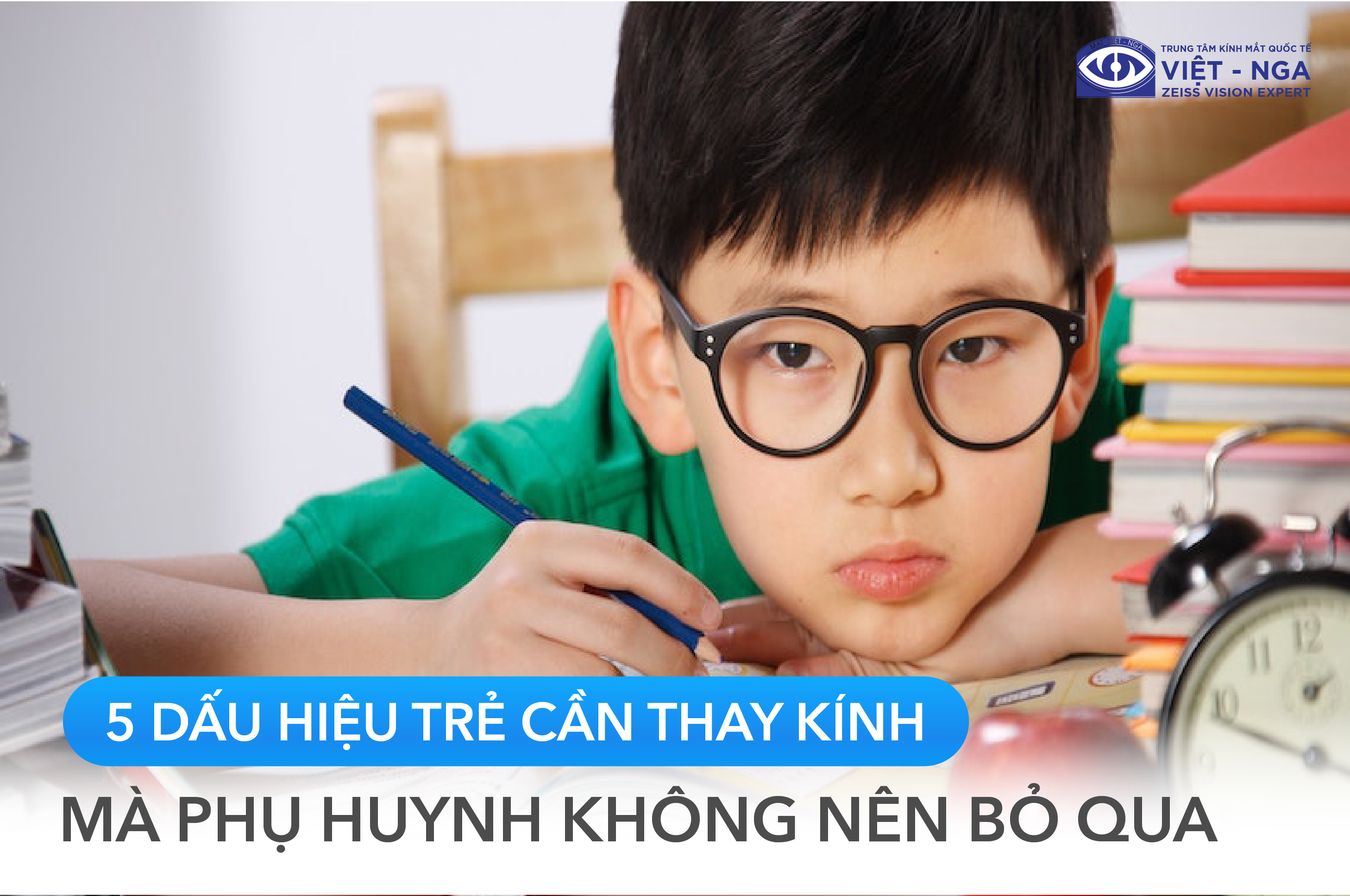 5 Dấu hiệu trẻ cần thay kính mà phụ huynh không nên bỏ qua
